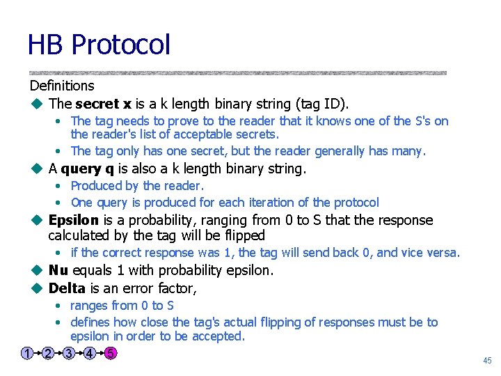 HB Protocol Definitions u The secret x is a k length binary string (tag