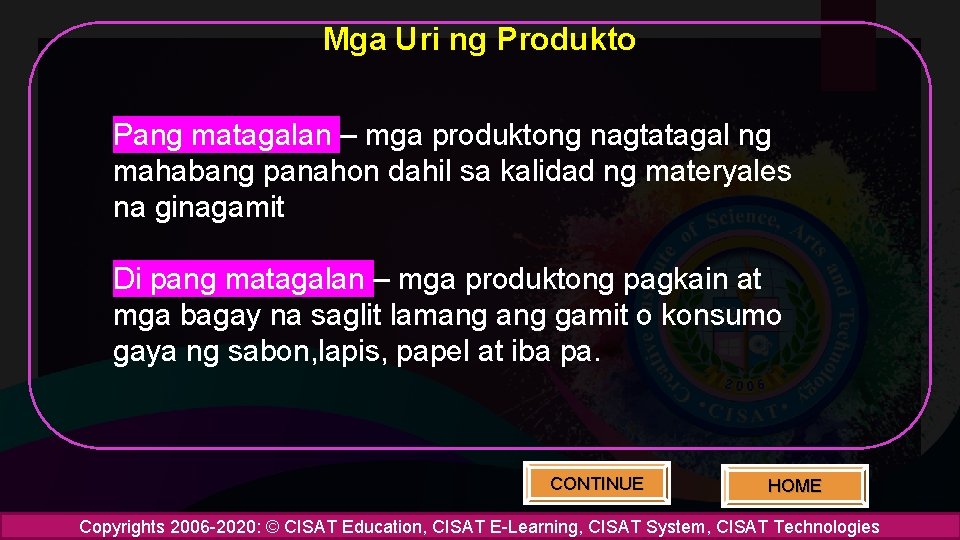 Mga Uri ng Produkto Pang matagalan – mga produktong nagtatagal ng mahabang panahon dahil