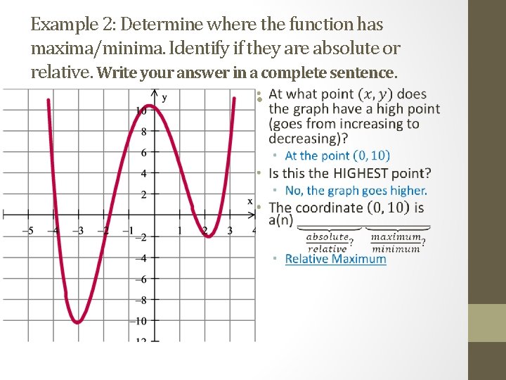 Example 2: Determine where the function has maxima/minima. Identify if they are absolute or