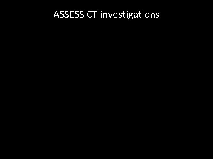 ASSESS CT investigations § Performance of human experts for 1. Terminology binding to clinical