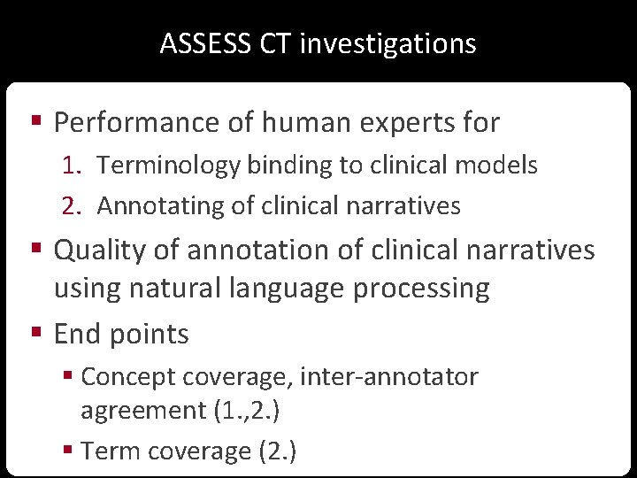 ASSESS CT investigations § Performance of human experts for 1. Terminology binding to clinical
