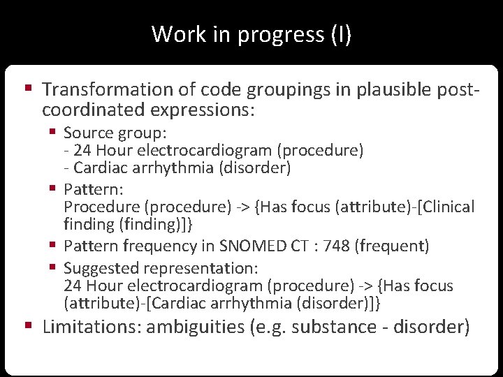 Work in progress (I) § Transformation of code groupings in plausible postcoordinated expressions: §