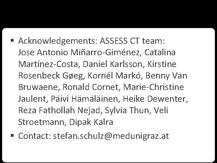 § Acknowledgements: ASSESS CT team: Jose Antonio Miñarro-Giménez, Catalina Martínez-Costa, Daniel Karlsson, Kirstine Rosenbeck