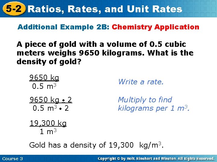 5 -2 Ratios, Rates, and Unit Rates Additional Example 2 B: Chemistry Application A