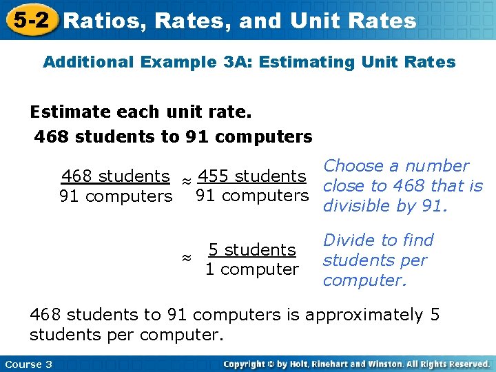 5 -2 Ratios, Rates, and Unit Rates Additional Example 3 A: Estimating Unit Rates