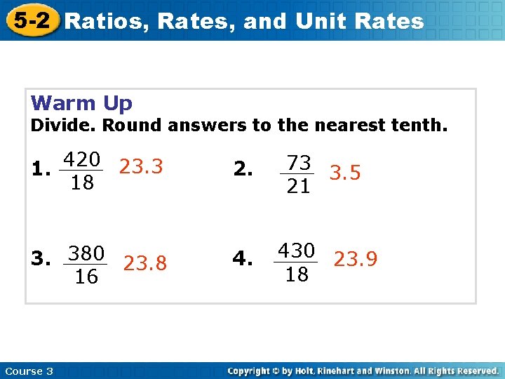 5 -2 Ratios, Rates, and Unit Rates Warm Up Divide. Round answers to the