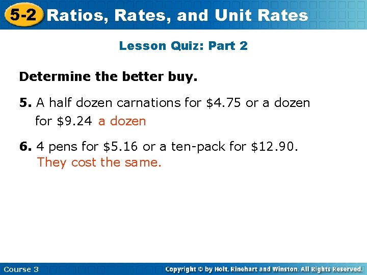 5 -2 Ratios, Rates, and Unit Rates Lesson Quiz: Part 2 Determine the better