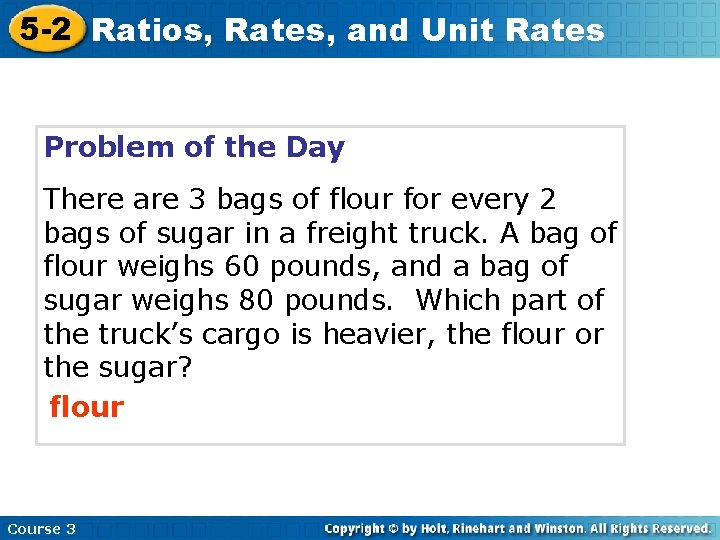 5 -2 Ratios, Rates, and Unit Rates Problem of the Day There are 3