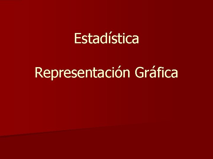 Estadística Representación Gráfica 