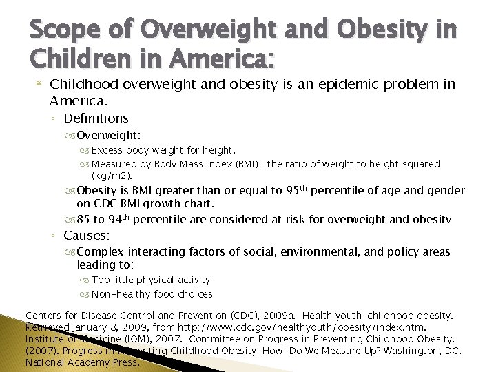 Scope of Overweight and Obesity in Children in America: Childhood overweight and obesity is