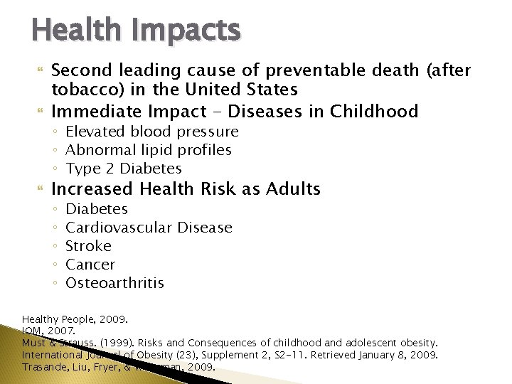 Health Impacts Second leading cause of preventable death (after tobacco) in the United States