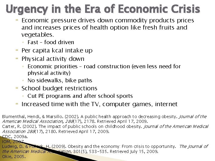 Urgency in the Era of Economic Crisis Economic pressure drives down commodity products prices