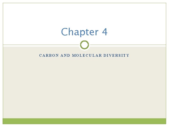 Chapter 4 CARBON AND MOLECULAR DIVERSITY 