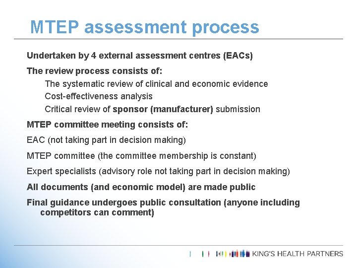 MTEP assessment process Undertaken by 4 external assessment centres (EACs) The review process consists