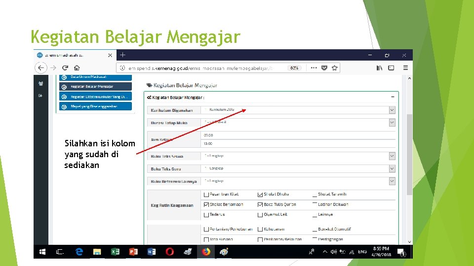 Kegiatan Belajar Mengajar Silahkan isi kolom yang sudah di sediakan 