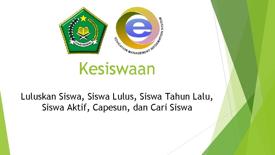 Kesiswaan Luluskan Siswa, Siswa Lulus, Siswa Tahun Lalu, Siswa Aktif, Capesun, dan Cari Siswa