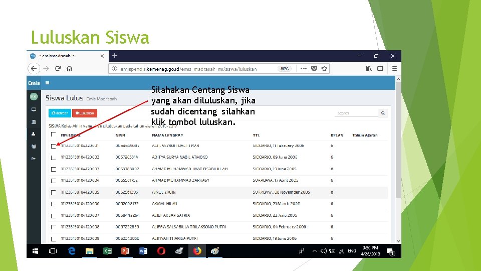 Luluskan Siswa Silahakan Centang Siswa yang akan diluluskan, jika sudah dicentang silahkan klik tombol