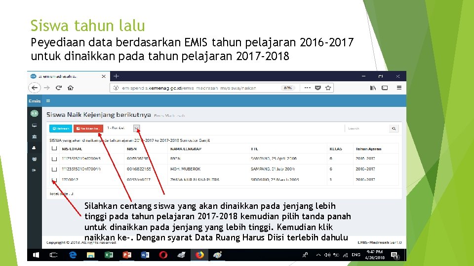 Siswa tahun lalu Peyediaan data berdasarkan EMIS tahun pelajaran 2016 -2017 untuk dinaikkan pada