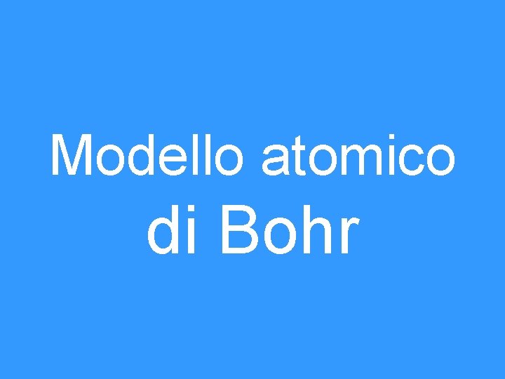 Modello atomico di Bohr 