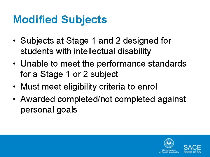 Modified Subjects • Subjects at Stage 1 and 2 designed for students with intellectual