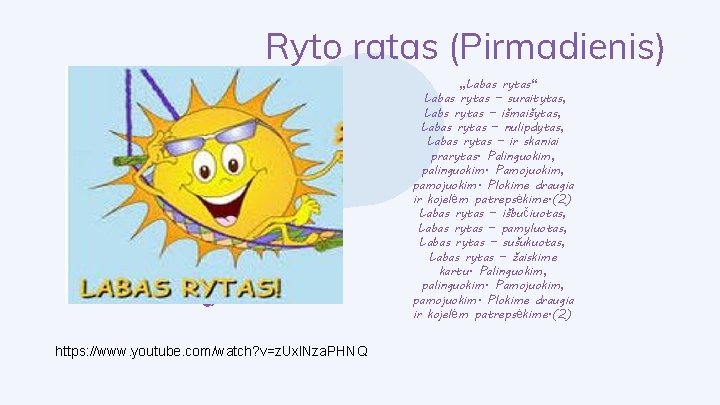 Ryto ratas (Pirmadienis) „Labas rytas“ Labas rytas – suraitytas, Labs rytas – išmaišytas, Labas
