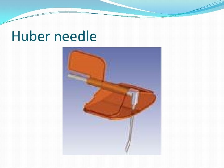 Huber needle 