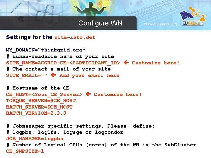Configure WN Settings for the site-info. def MY_DOMAIN="thinkgrid. org“ # Human-readable name of your