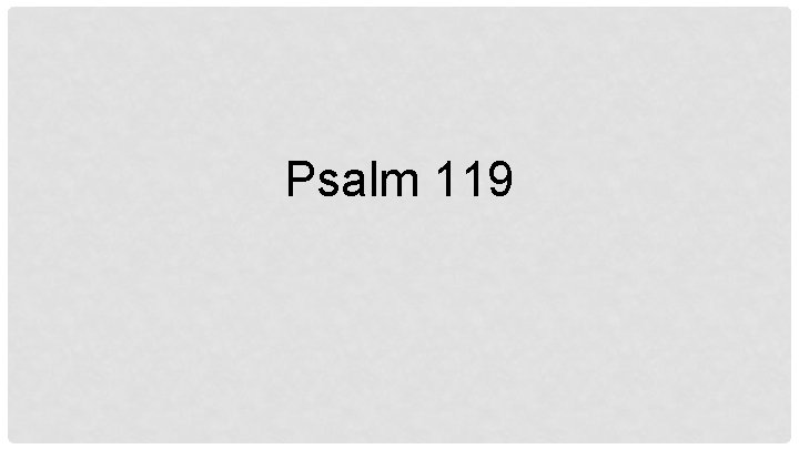 Psalm 119 