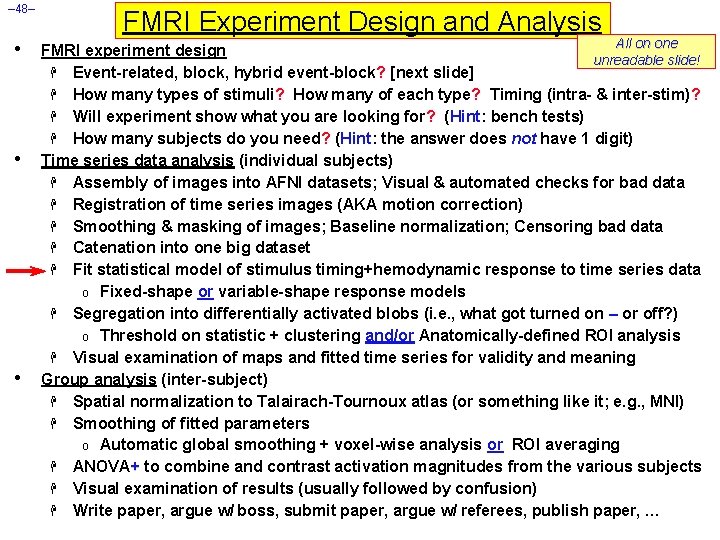 – 48– • • • FMRI Experiment Design and Analysis All on one FMRI