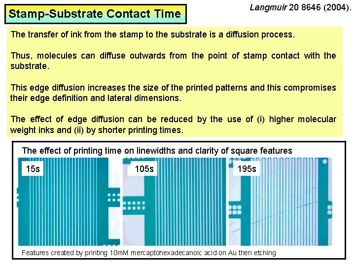 Stamp-Substrate Contact Time Langmuir 20 8646 (2004). The transfer of ink from the stamp