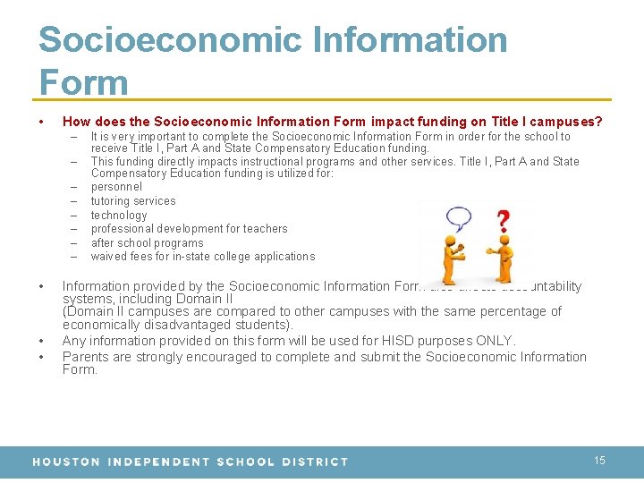 Socioeconomic Information Form • How does the Socioeconomic Information Form impact funding on Title