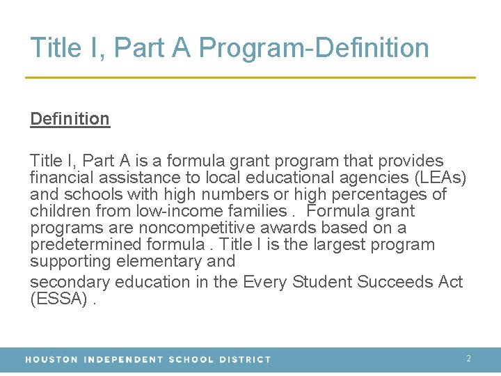Title I, Part A Program-Definition Title I, Part A is a formula grant program