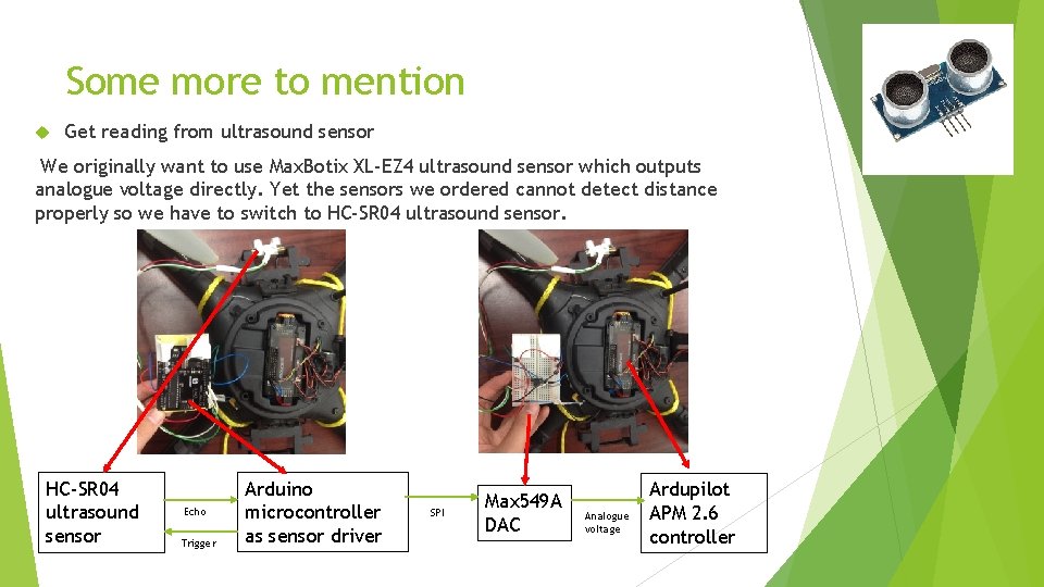 Some more to mention Get reading from ultrasound sensor We originally want to use