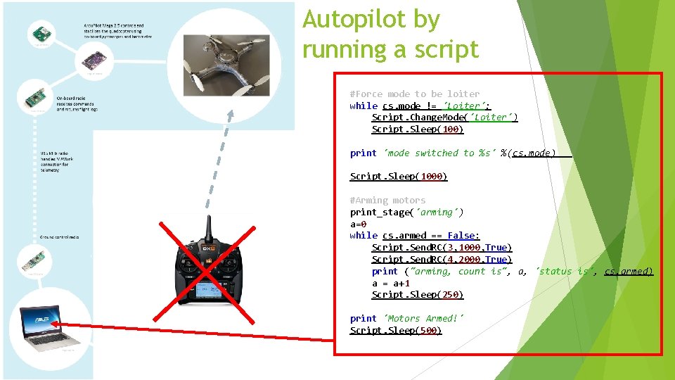 Autopilot by running a script #Force mode to be loiter while cs. mode !=