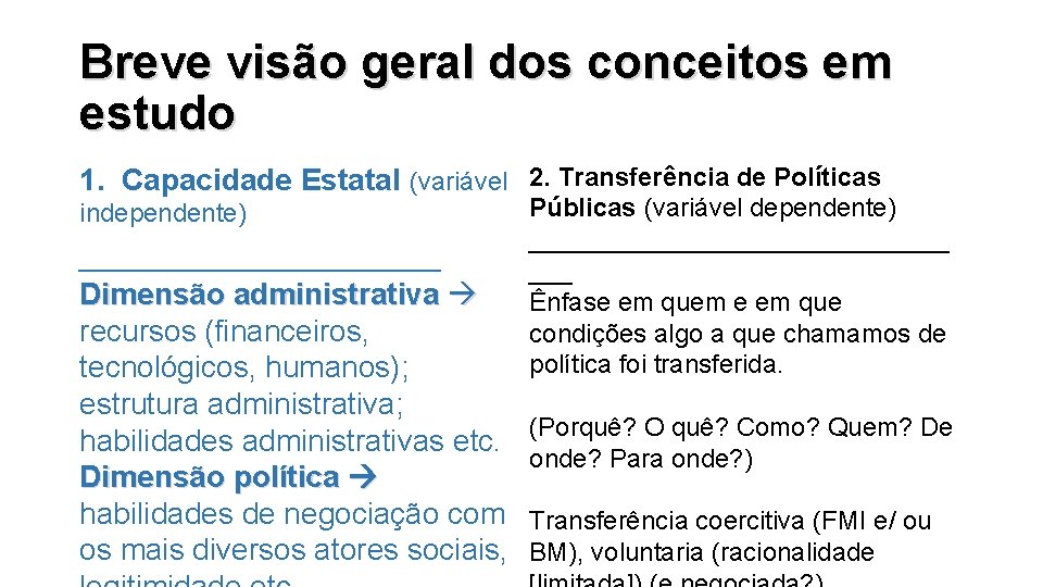 Breve visão geral dos conceitos em estudo 1. Capacidade Estatal (variável 2. Transferência de