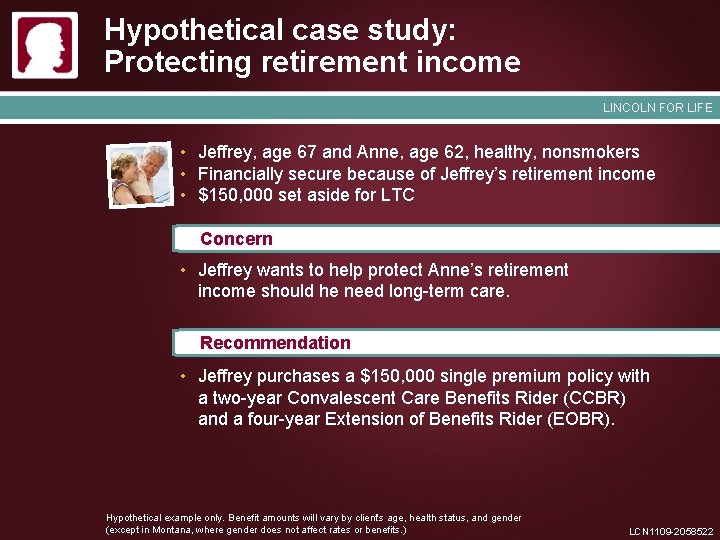 Hypothetical case study: Protecting retirement income LINCOLN FOR LIFE • Jeffrey, age 67 and