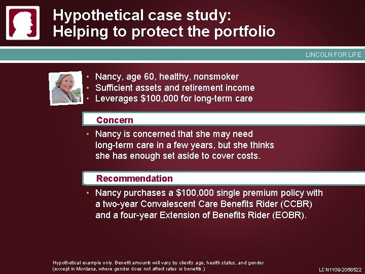 Hypothetical case study: Helping to protect the portfolio LINCOLN FOR LIFE • Nancy, age