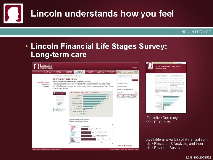 Lincoln understands how you feel LINCOLN FOR LIFE • Lincoln Financial Life Stages Survey: