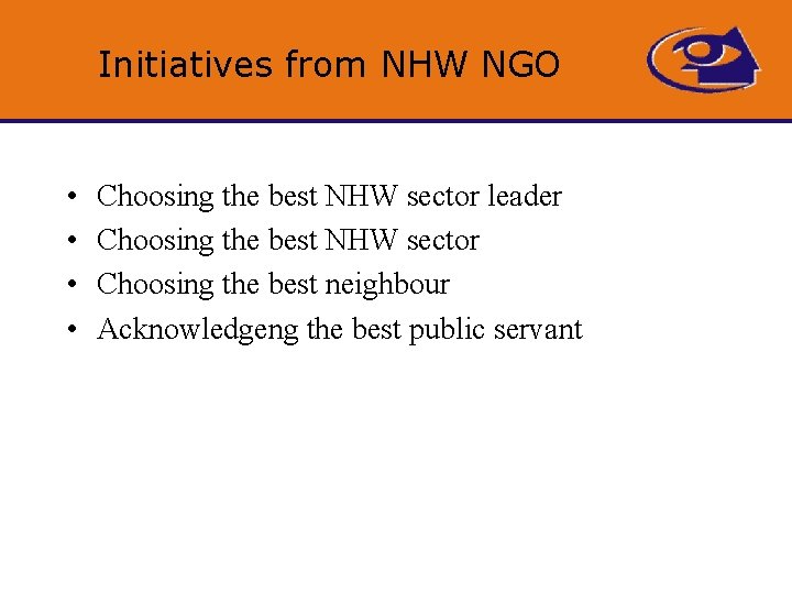 Initiatives from NHW NGO • • Choosing the best NHW sector leader Choosing the