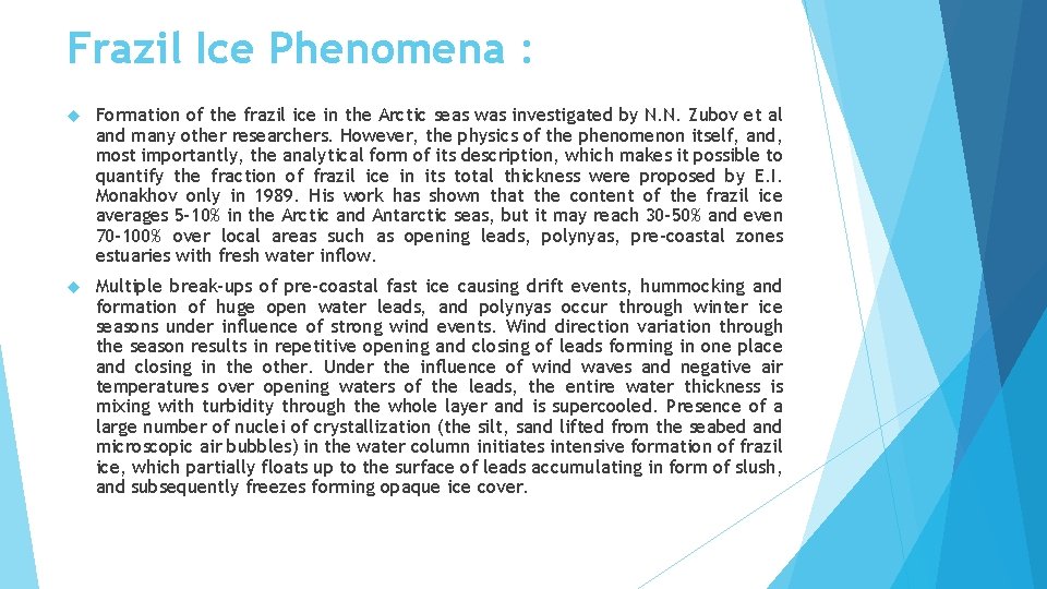 Frazil Ice Phenomena : Formation of the frazil ice in the Arctic seas was