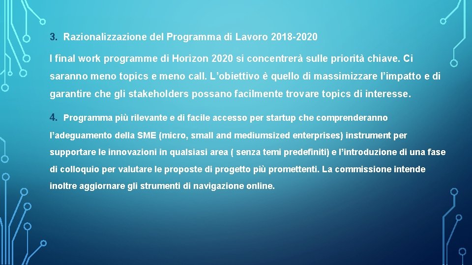 3. Razionalizzazione del Programma di Lavoro 2018 -2020 I final work programme di Horizon