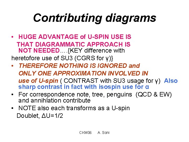 Contributing diagrams • HUGE ADVANTAGE of U-SPIN USE IS THAT DIAGRAMMATIC APPROACH IS NOT