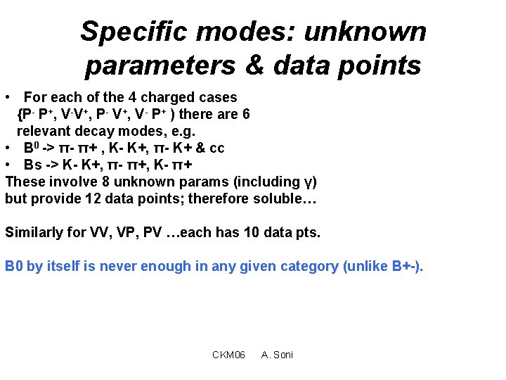 Specific modes: unknown parameters & data points • For each of the 4 charged