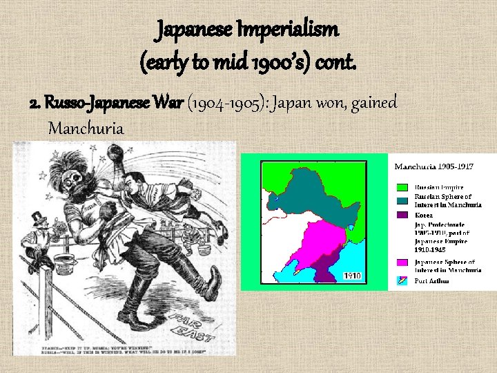 Japanese Imperialism (early to mid 1900’s) cont. 2. Russo-Japanese War (1904 -1905): Japan won,