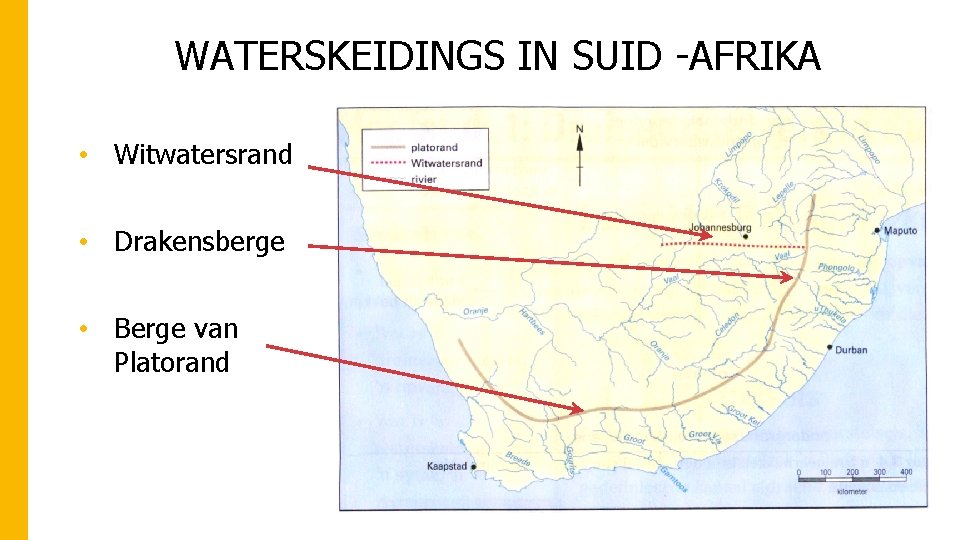 WATERSKEIDINGS IN SUID -AFRIKA • Witwatersrand • Drakensberge • Berge van Platorand 