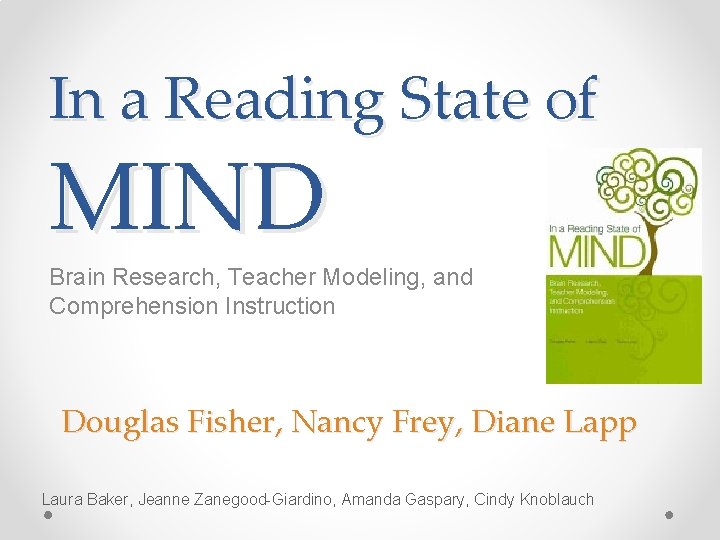 In a Reading State of MIND Brain Research, Teacher Modeling, and Comprehension Instruction Douglas