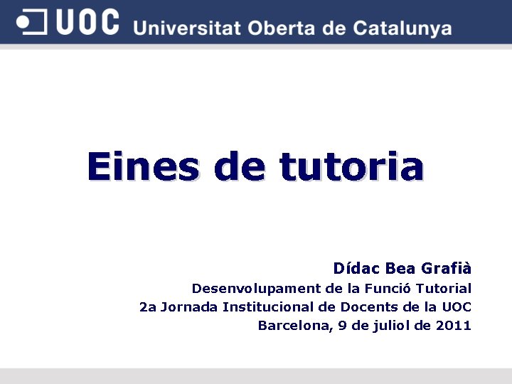 Eines de tutoria Dídac Bea Grafià Desenvolupament de la Funció Tutorial 2 a Jornada