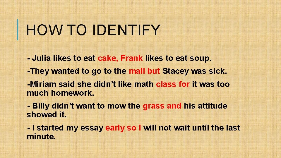 HOW TO IDENTIFY - Julia likes to eat cake, Frank likes to eat soup.