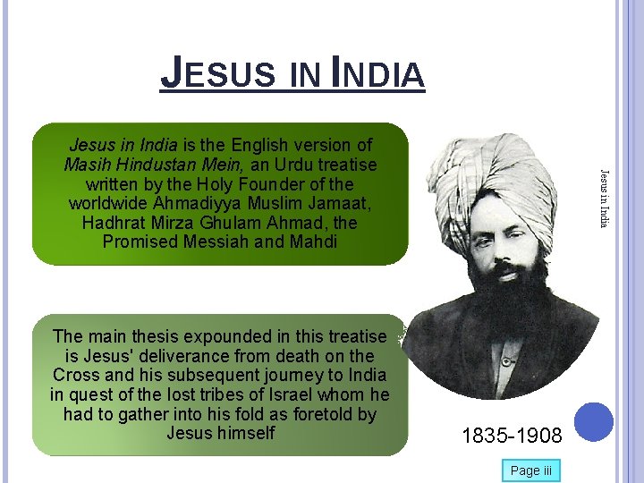 JESUS IN INDIA The main thesis expounded in this treatise is Jesus' deliverance from