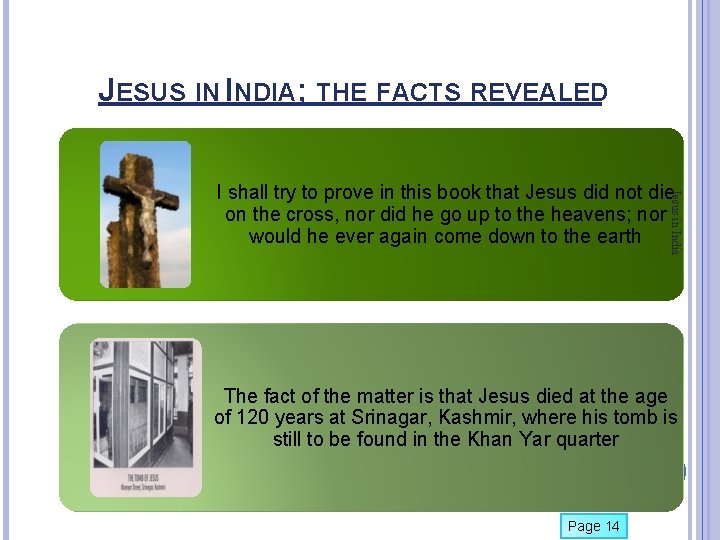 JESUS IN INDIA; THE FACTS REVEALED Jesus in India I shall try to prove